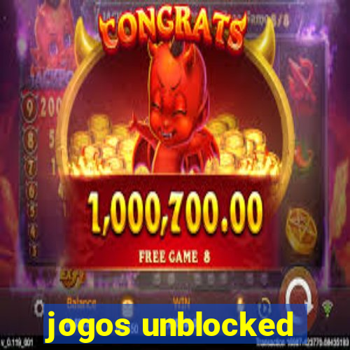 jogos unblocked